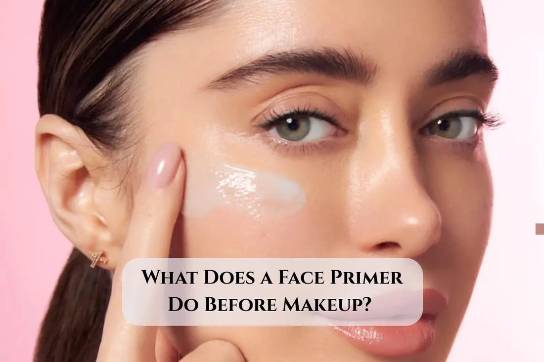 What Does a Face Primer Do Before Makeup?