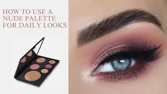 How to Use a Nude Palette for Daily Looks
